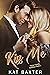 Kiss Me  (Payne Family Holidays #2)
