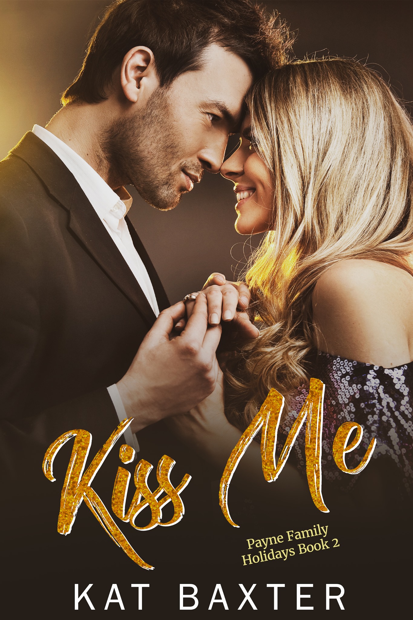 Kiss Me  (Payne Family Holidays #2)