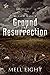 Ground of Resurrection (Wiz...