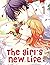 The Girl's New Life Vol 1