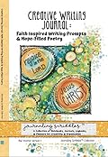 Creative Writing Journal: Faith Inspired Writing Prompts & Hope-Filled Poetry