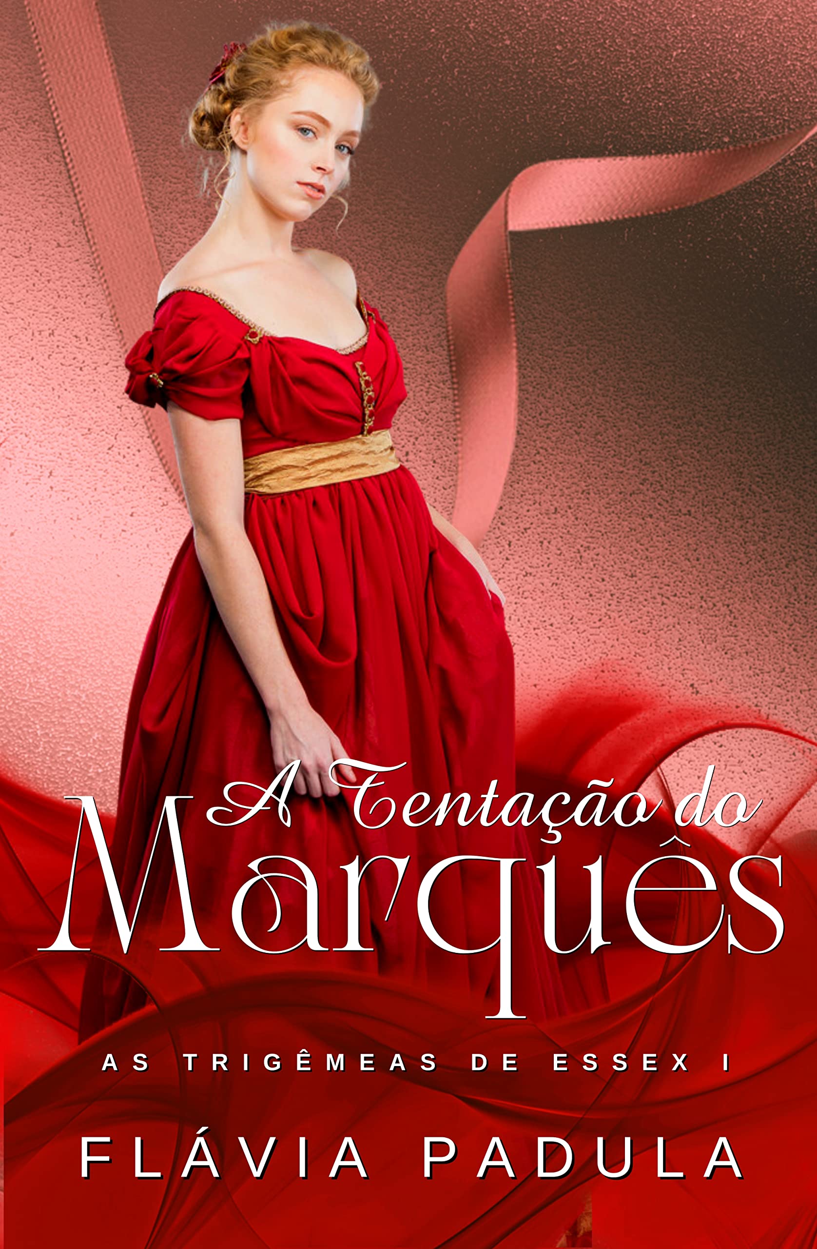 A Tentação do Marquês (As Trigêmeas de Essex Livro 1) (Portuguese Edition)