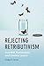 Rejecting Retributivism: Fr...