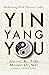 Yin Yang You: Biohacking wi...