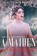 A Maiden and her Music Master: The Unmarriageables: Book Four