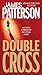 Double Cross by James  Patterson
