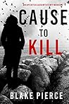 Cause to Kill