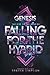 Genesis: Falling for the Hybrid