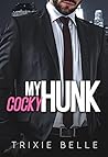 My Cocky Hunk (Hunky Bossy Billionaires #1)