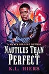 Nautilus Than Perfect by K.L. Hiers