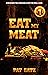 Eat My Meat: A Beginners Fi...