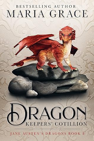 Dragon Keepers' Cotillion (Jane Austen's Dragons, #8)