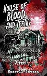 House of Blood and Teeth by Maxwell Bauman