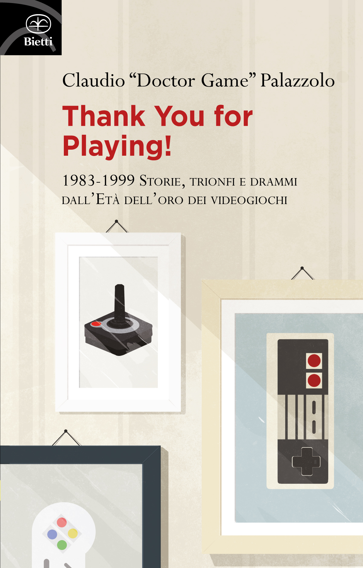 Thank You for Playing! 1983-1999 Storie, trionfi e drammi dall'Età dell'oro dei videogiochi (Paperback)