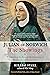 Julian of Norwich: The Showings: Uncovering the Face of the Feminine in Revelations of Divine Love
