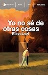 Book cover for Yo no sé de otras cosas
