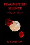 Fragmented Silence: Elizabeth's Story