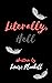 Literally, Hell. by Louise Plunkett