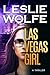 Las Vegas Girl by Leslie Wolfe