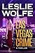 Las Vegas Crime by Leslie Wolfe