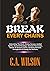 BREAK EVERY CHAIN by C.A. Wilson