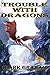 Trouble with Dragons (Wizard, #2)