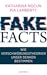 Fake Facts: Wie Verschwörungstheorien unser Denken bestimmen