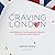 Craving London: Confessions of an Incurable Romantic with an Insatiable Appetite