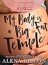 My Body Is A Big Fat Temple: An Ordinary Story of Pregnancy and Early Motherhood