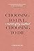 Choosing to Live, Choosing ...