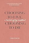 Choosing to Live,...