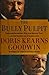 The Bully Pulpit: Theodore Roosevelt, William Howard Taft, and the Golden Age of Journalism