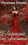 Jasmine in Autumn by Penelope Daniels Jasmine in Autumn by Penelope Daniels