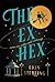The Ex Hex (The Ex Hex, #1)