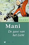 Mani: De gave van het Licht Mani: De gave van het Licht
