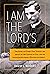 I Am the Lord's by David L. Neidert