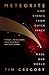 Meteorite: The Stones from Outer Space That Made Our World