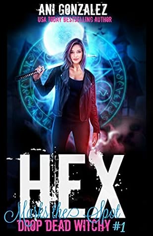 Hex Marks the Spot (Drop Dead Witchy #1)
