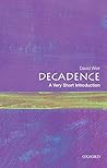 Decadence: A Very...