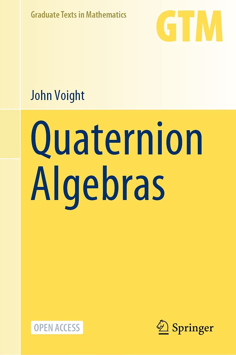 Quaternion Algebras (Graduate Texts in Mathematics Book 288)