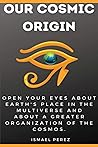 Our Cosmic Origin...