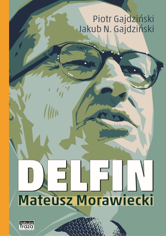 Delfin. Mateusz Morawiecki (Paperback)