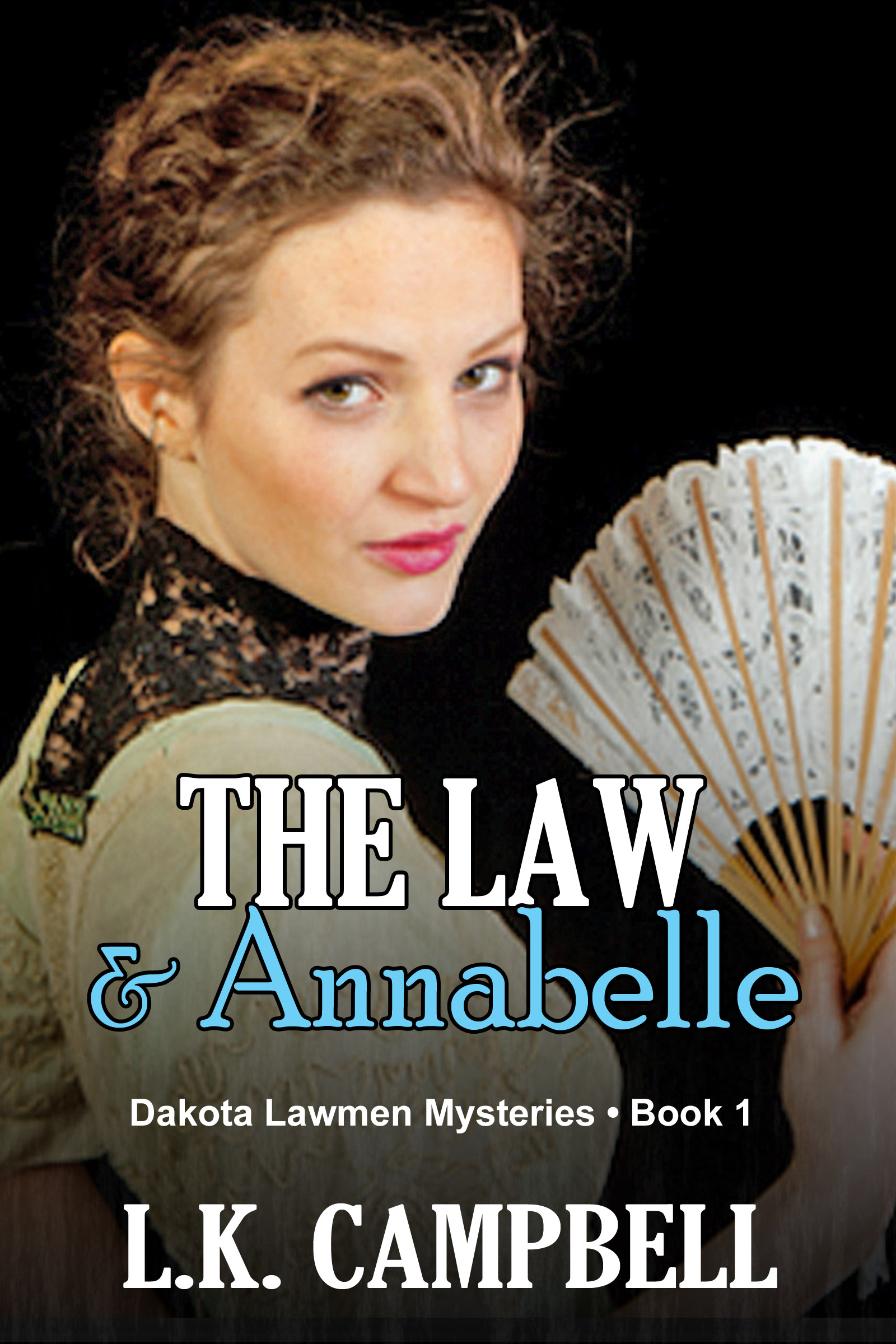 The Law & Annabelle (Dakota Lawmen Mysteries Book 1)