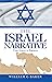 The Israel Narrative: From ...