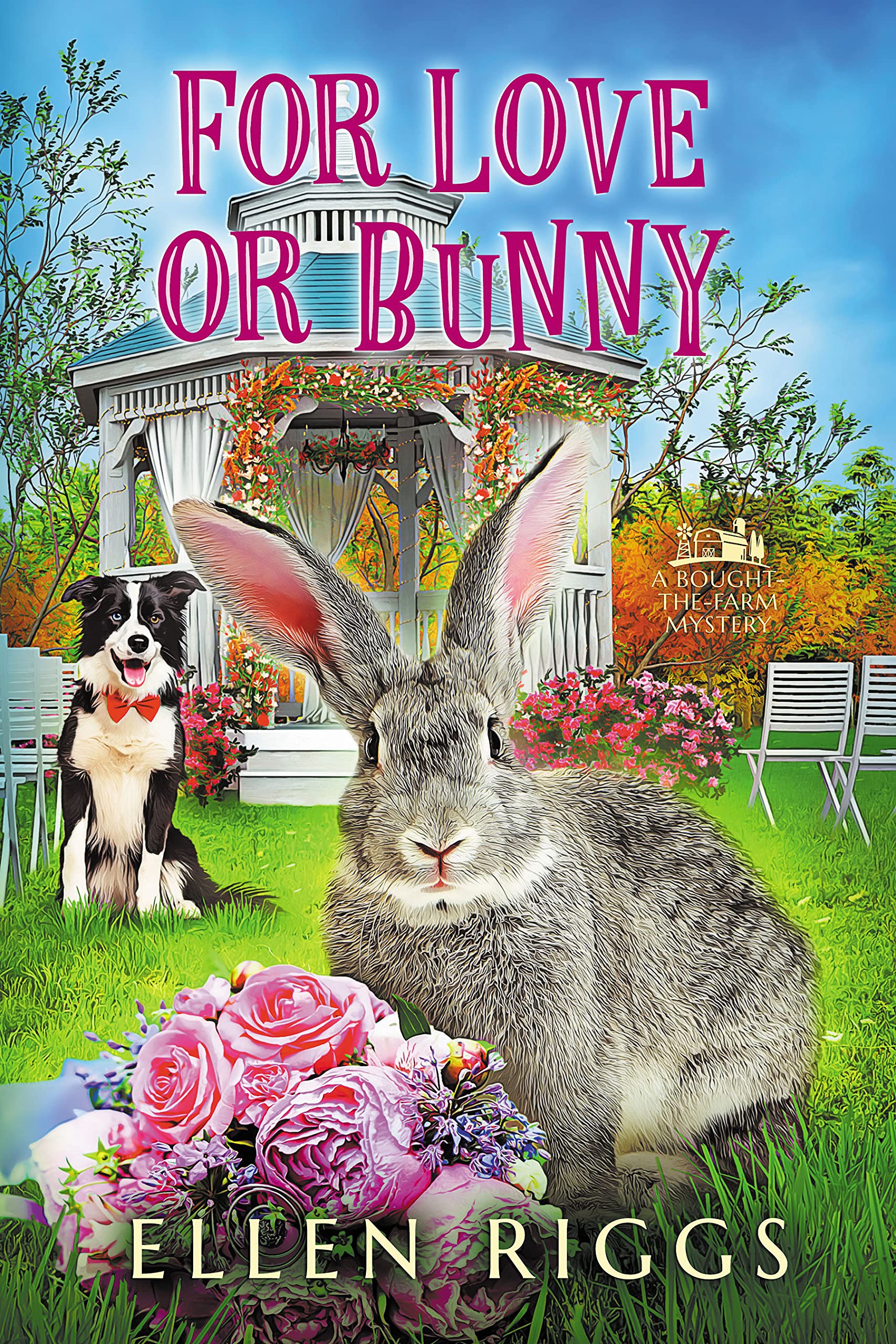For Love or Bunny (Bought-the-Farm Mystery #12)
