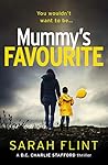 Mummy's Favourite (DC Charlotte Stafford, #1) Book cover for Mummy's Favourite (DC Charlotte Stafford, #1)