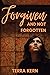 Forgiven and Not Forgotten