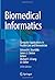 Biomedical Informatics: Computer Applications in Health Care and Biomedicine