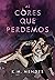 As Cores que Perdemos by K.M. Mendes