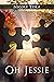 Oh Jessie: A Paranormal Thr...